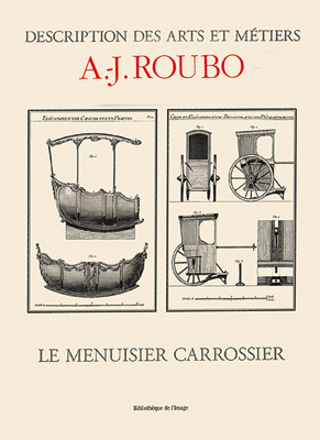 Le Menuisier Carrossier (L'Art du Menuisier de ROUBO)