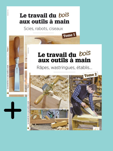 Pack Le travail du bois aux outils à main - Tome 1 + Tome 2